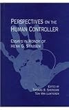 Perspectives on the human controller : essays in honor of Henk G. Stassen