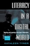 Literacy in a Digital World: Teaching and Learning in the Age of Information (Routledge Communication Series)