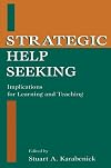 Strategic Help Seeking: Implications for Learning and Teaching