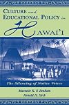 Culture and Educational Policy in Hawai'i: The Silencing of Native Voices