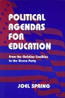Political Agendas for Education: From the Christian Coalition To the Green Party