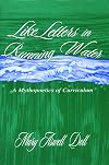 Like Letters in Running Water: A Mythopoetics of Curriculum (Studies in Curriculum Theory Series)