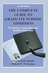The Complete Guide to Graduate School Admission: Psychology, Counseling, and Related Professions (Second Edition)