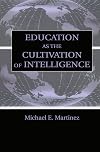 Education As the Cultivation of Intelligence (Educational Psychology Series)
