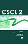 Cscl 2: Carrying Forward the Conversation (Computers, Cognition, and Work)