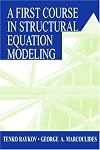 A First Course in Structural Equation Modeling