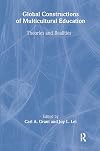 Global Constructions of Multicultural Education: Theories and Realities