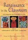 Renaissance in the Classroom: Arts Integration and Meaningful Learning
