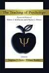 The Teaching of Psychology: Essays in Honor of Wilbert J. McKeachie and Charles L. Brewer