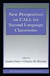 New Perspectives on Call for Second Language Classrooms (ESL and Applied Linguistics Professional Series) (ESL & App