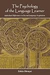 The psychology of the language learner : individual differences in second language acquisition