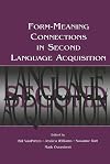 Form-Meaning Connections in Second Language Acquisition (Second Language Acquistion Research Theoretical and Methodologi