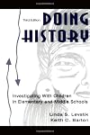 Doing History: Investigating With Children in Elementary and Middle Schools