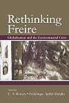 Re-thinking Freire: Globalization and the Environmental Crisis
