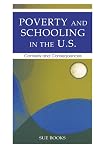 Poverty and Schooling in the U.S.: Contexts and Consequences