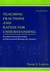 Teaching Fractions And Ratios For Understanding: Essential Content Knowledge And Instructional Strategies for Teachers - 2nd edition