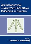 An Introduction to Auditory Processing Disorders in Children