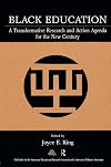 Black Education: A Transformative Research and Action Agenda for the New Century