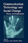 Communication Technology and Social Change: Theory and Implications (Routledge Communication Series)