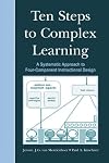 Ten Steps to Complex Learning: A Systematic Approach to Four-Component Instructional Design