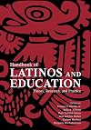 Handbook of Latinos and Education: Theory, Research, and Practice
