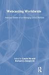 Webcasting Worldwide: Business Models of an Emerging Global Medium (Lea's Media Management and Economics)