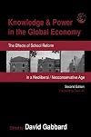 Knowledge and Power in the Global Economy: The Effects of School Reform in a Neoliberal/Neoconservative Age