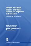 African American, Creole, and Other Vernacular Englishes in Education: A Bibliographic Resource