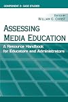 Assessing Media Education: A Resource Handbook for Educators and Administrators: Component 2: Case Studies (LEA's Commun