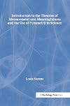 Introduction to the theories of measurement and meaningfulness and the use of symmetry in science