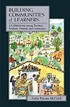 Building Communities of Learners: A Collaboration Among Teachers, Students, Families, and Community