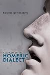 A Lexicon of the Homeric Dialect