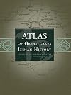 Atlas of Great Lakes Indian History