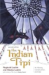 The Indian Tipi: Its History, Construction, and Use