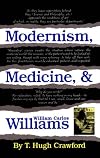 Modernism, Medicine, & William Carlos Williams (Oklahoma Project for Discourse and Theory)