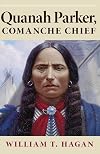 Quanah Parker, Comanche Chief