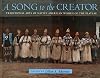 A Song to the Creator: Traditional Arts of Native American Women of the Plateau