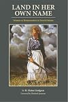 Land in her own name : women as homesteaders in North Dakota