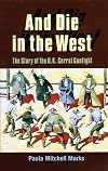 And die in the West : the story of the O.K. Corral gunfight