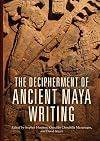 The Decipherment of Ancient Maya Writing