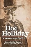 Doc Holliday: A Family Portrait
