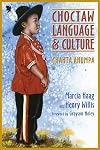 Choctaw Language and Culture: Chahta Anumpa, Volume 1