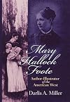 Mary Hallock Foote: Author-Illustrator of the American West