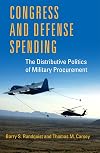 Congress and Defense Spending: The Distributive Politics of Military Procurement (Congressional Studies Series, V. 3)