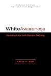 White Awareness: Handbook for Anti-Racism Training