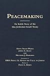 Peacemaking: The Inside Story of the 1994 Jordanian-Israeli Treaty