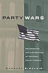 Party Wars: Polarization And the Politics of National Policy Making (Julian J. Rothbaum Distinguished Lecture Series, V.