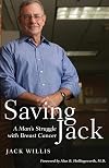 Saving Jack: A Man's Struggle with Breast Cancer