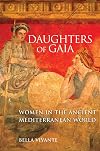 Daughters of Gaia: Women in the Ancient Mediterranean World