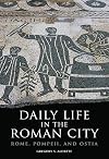 Daily Life in the Roman City